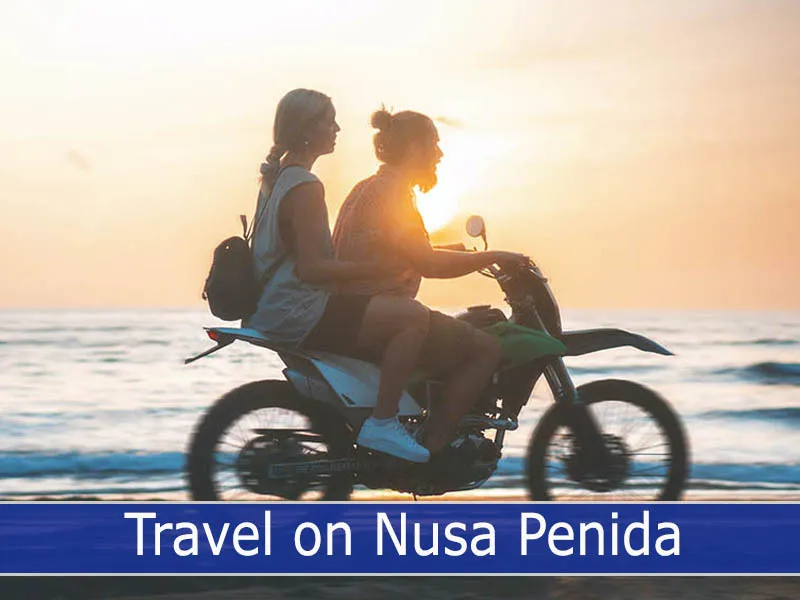 How To Travel On Nusa Penida