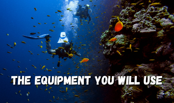 The equipment you will use