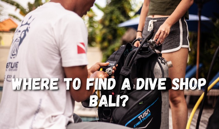 Where to find a dive shop Bali