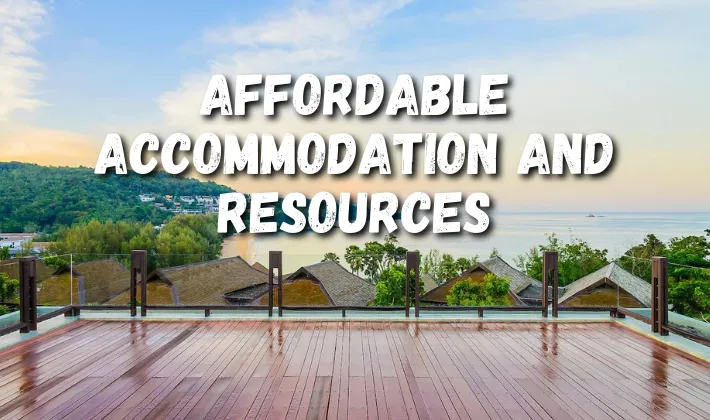 Affordable Accommodation and Resources